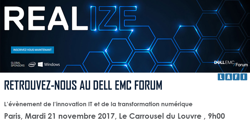 Save the Date : LAFI au DELL EMC forum le 21 Novembre 2017
